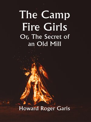 cover image of The Camp Fire Girls